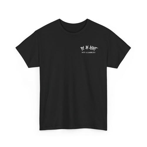 Be An Asset Not A Liability Tee – Graphic T‑Shirt