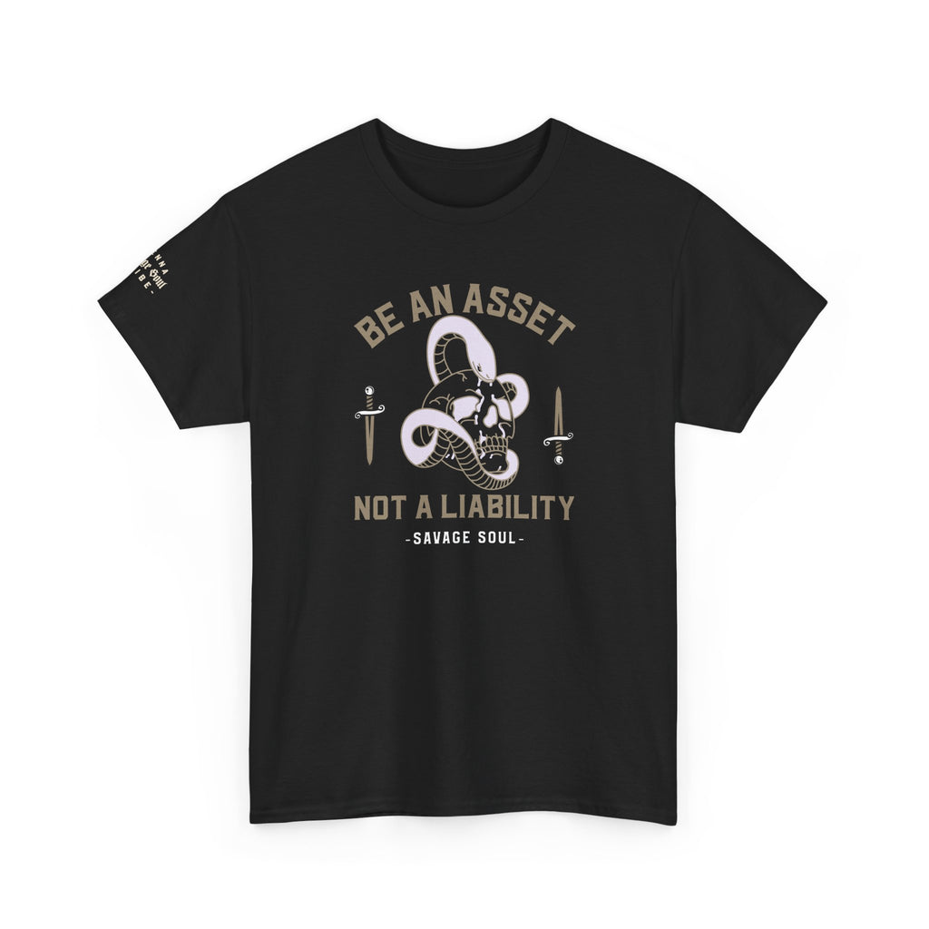 Be An Asset Not A Liability Tee – Snake & Daggers Motivational Graphic T‑Shirt