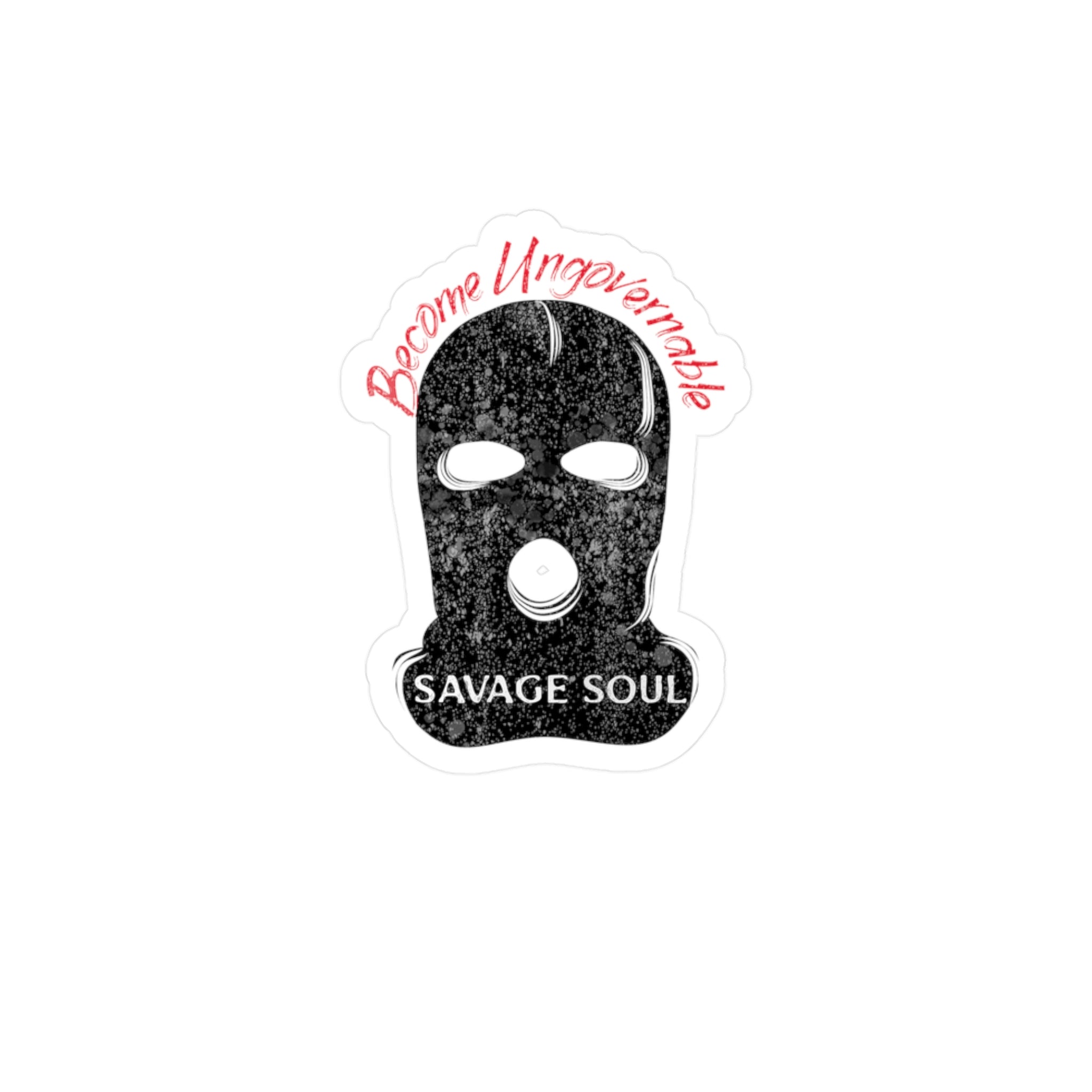 Kiss-Cut Vinyl Decal — "Savage Soul" Ski Mask Sticker (Become Ungovernable)