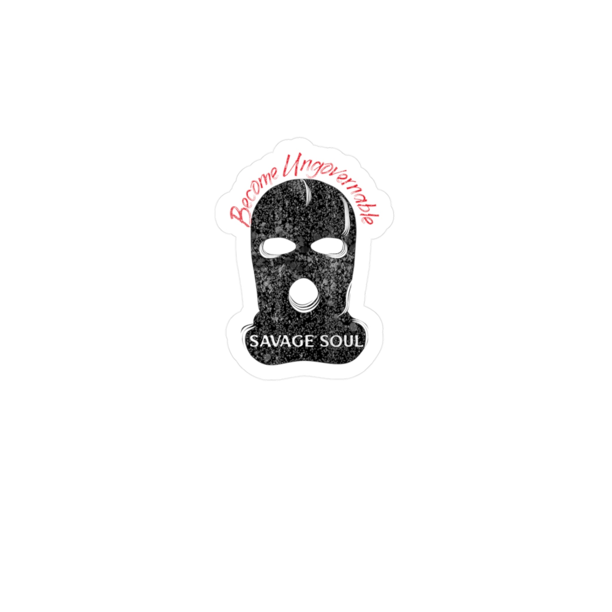 Kiss-Cut Vinyl Decal — "Savage Soul" Ski Mask Sticker (Become Ungovernable)